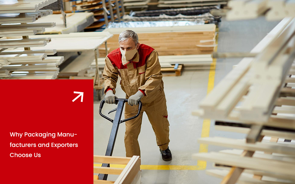 Why-Packaging-Manufacturers-and-Exporters-Choose-Us